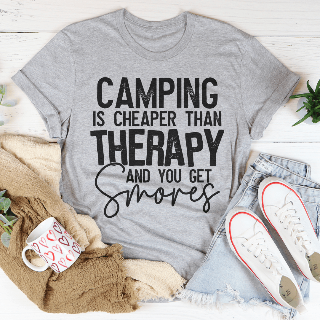 Camping Is Cheaper Than Therapy And You Get Smores Tee-3